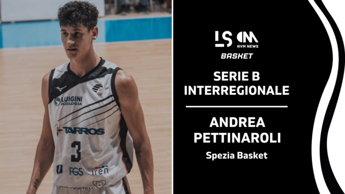 Pettinaroli Andrea Spezia Basket