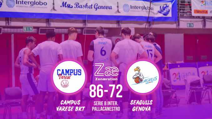 Serie B Interregionale Campus Varese Basket Seagulls Genova