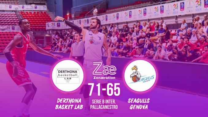 Serie B Interregionale Derthona Basket Lab Seagulls Genova 71-65